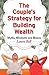 The Couple's Strategy for Building Wealth by Laura Bell
