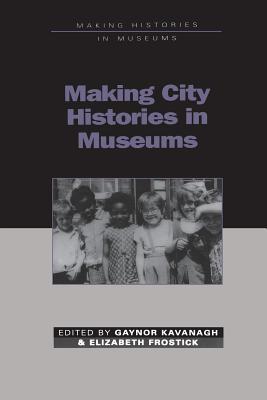 Making City Histories in Museums (Paperback)