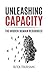 Unleashing Capacity: The Hidden Human Resources