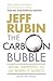 The Carbon Bubble: What Happens to Us When It Bursts