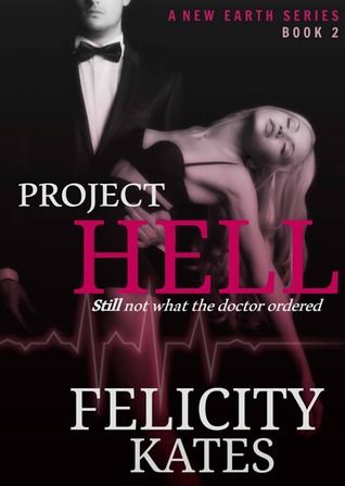 Project Hell--Part TWO (The New Earth #2)