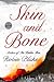 Skin and Bone