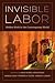 Invisible Labor by Marion G. Crain