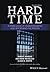 Hard Time: A Fresh Look at Understanding and Reforming the Prison