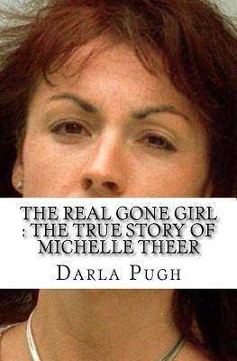 Read The Real Gone Girl: The True Story of Michelle Theer