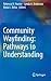 Community Wayfinding: Pathways to Understanding