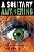 A Solitary Awakening by Kevin Cady