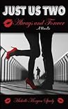 Just Us Two Always and Forever-A Novella (Book #2)