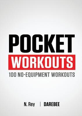 pdf download Pocket Workouts - 100 No-Equipment Workouts: Train Any Time, Anywhere Without a Gym or Special Equipment