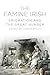 The Famine Irish: Emigration and the Great Hunger