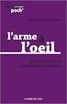 L'arme à l'oeil