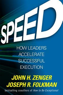 Speed: How Leaders Accelerate Successful Execution (Hardcover)