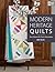 Modern Heritage Quilts: New...