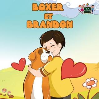 Boxer et Brandon: livres pour enfants, french kids books (French Bedtime Collection) (French Edition)