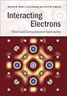 Interacting Electrons: Theory and Computational Approaches
