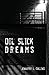 Oil Slick Dreams
