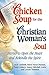 Chicken Soup for the Christian Woman's Soul by Jack Canfield