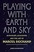 Playing with Earth and Sky: Astronomy, Geography, and the Art of Marcel Duchamp (Interfaces: Studies in Visual Culture)