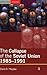 The Collapse of the Soviet Union, 1985-1991 (Seminar Studies)