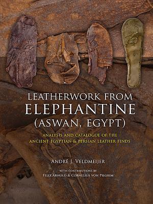 Leatherwork from Elephantine (Aswan, Egypt): Analysis and Catalogue of the Ancient Egyptian & Persian Leather Finds