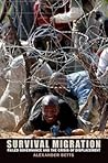 Survival Migration: Failed Governance and the Crisis of Displacement