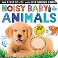 Noisy Baby Animals (My First)