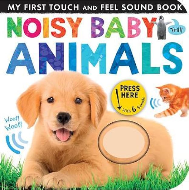 Noisy Baby Animals (My First)