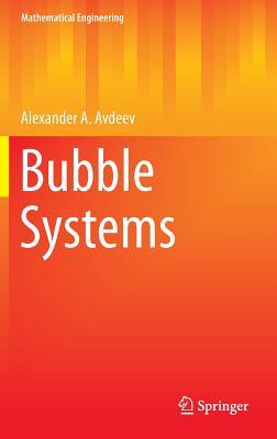 Bubble Systems (Mathematical Engineering)