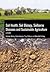 Soil Health, Soil Biology, Soilborne Diseases and Sustainable Agriculture: A Guide