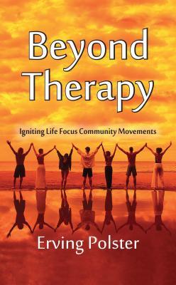 Beyond Therapy: Igniting Life Focus Community Movements