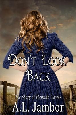 Don't Look Back: The Story of Hannah Dawes (Paperback)
