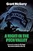 A Night in the Pech Valley: A memoir of a member of the 75th Ranger Regiment in the Global War on Terrorism