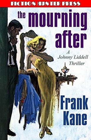 The Mourning After: A Johnny Liddell Thriller (Kindle Edition)
