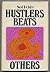 Hustlers, Beats, and Others