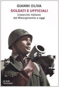 Soldati e ufficiali: L'esercito italiano dal Risorgimento a oggi (Hardcover)