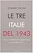 Le tre Italie del 1943: Chi ha veramente combattuto la guerra civile