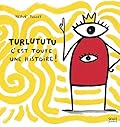 Turlututu: c'est toute une histoire !