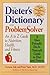 The Dieter's Dictionary and Problem Solver: An A to Z Guide to Nutrition, Health, and Fitness