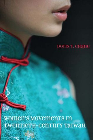 Women's Movements in Twentieth-Century Taiwan (Kindle Edition)