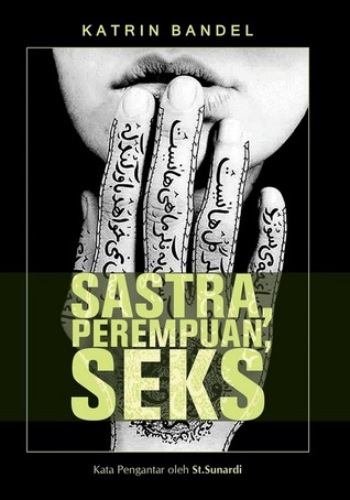 Sastra, Perempuan, Seks (Paperback)
