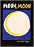 Moon, Moon by Anne Kent Rush