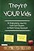 They're Your Kids: An Inspirational Journey from Self-Doubter to Home School Advocate