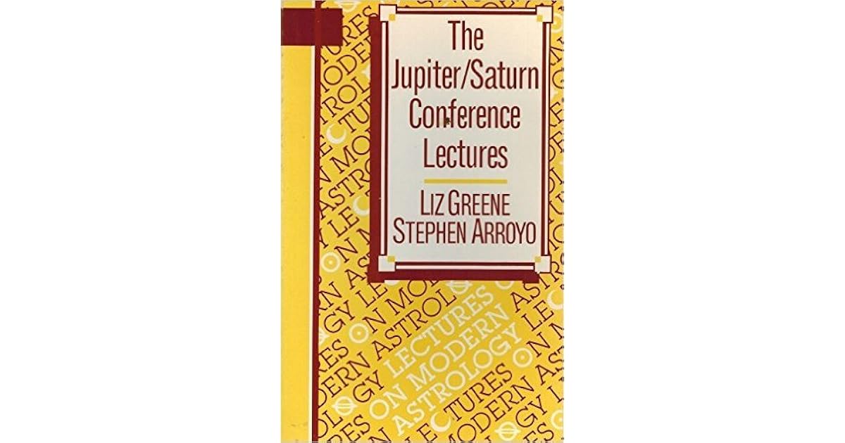 The Jupiter/Saturn Conference Lectures by Liz Greene