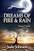 Dreams of Fire & Rain (Dragon & Hawk, #2)