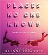 Places No One Knows by Brenna Yovanoff