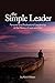 The Simple Leader: Personal...