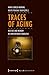 Traces of Aging by Nieves Pascual Soler