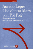 Che c'entra Marx con Pol Pot?: Il comunismo tra Oriente e Occidente (Paperback)