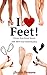 I Love Feet! - 3 Erotic Foo...
