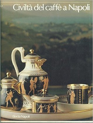 Civiltà del caffè a Napoli (Hardcover)
